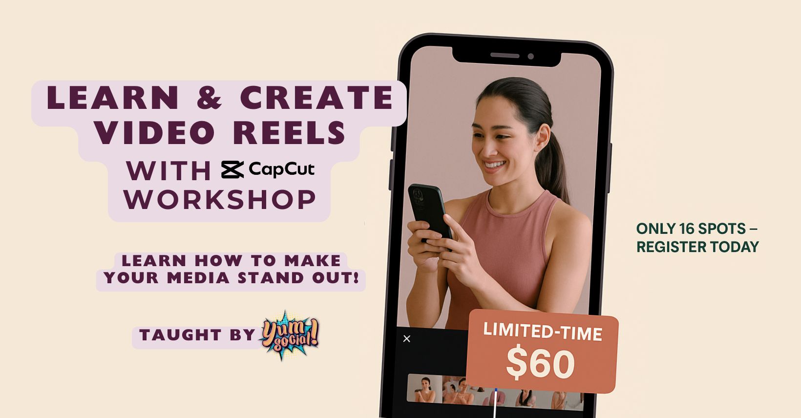 Learn & create video reels with capcut Workshop flyer
